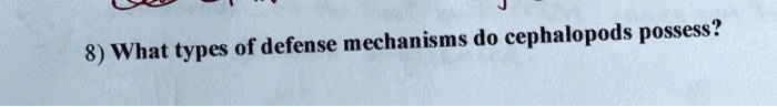 solved-8-what-types-of-defense-mechanisms-do-cephalopods-possess