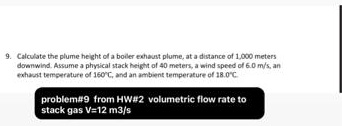 SOLVED: Calculate the plume height of a boiler exhaust plume, at a ...