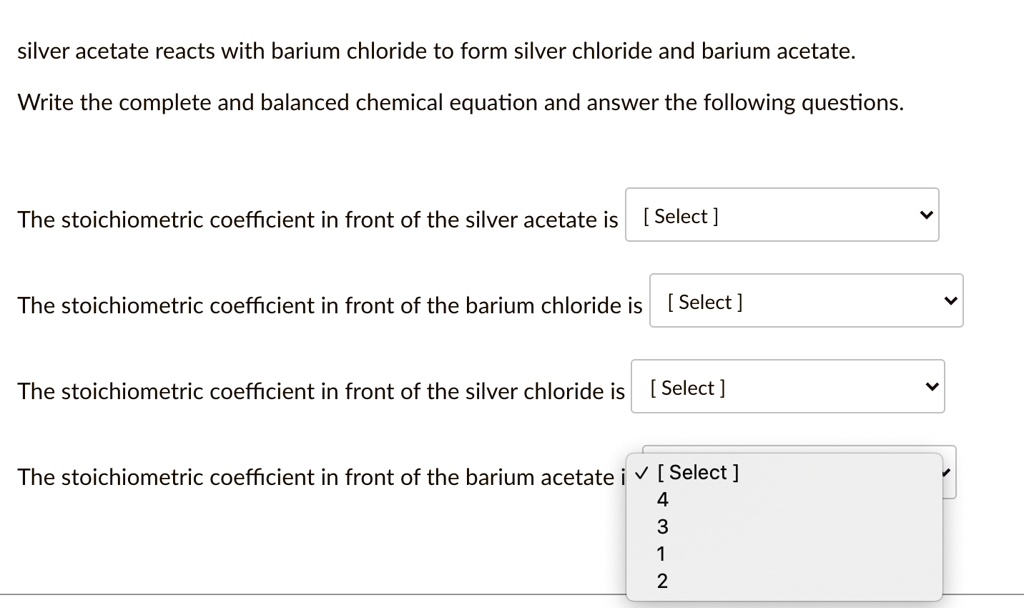 SOLVED silver acetate reacts with barium chloride to form silver