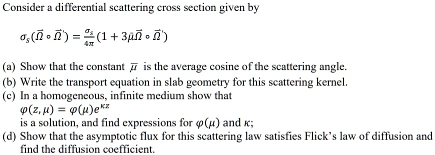 SOLVED: Consider a differential scattering cross section given by sigma ...