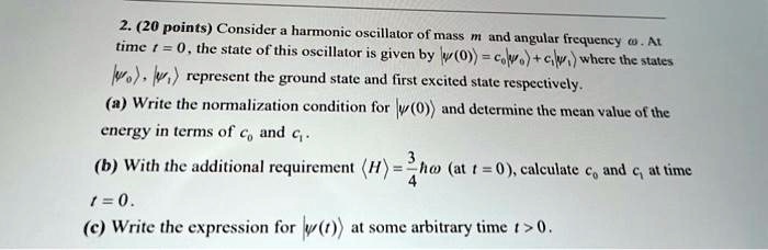 SOLVED: 2.20 points Consider a harmonic oscillator of mass m and ...