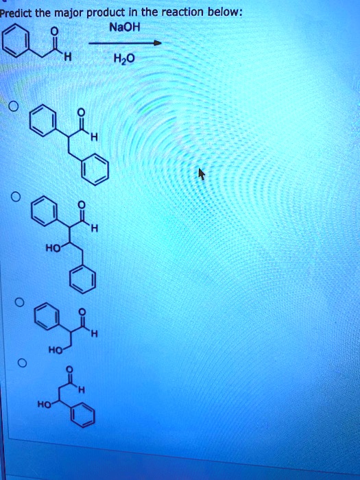Predict the major product in the reaction below: NaOH H2O HO-