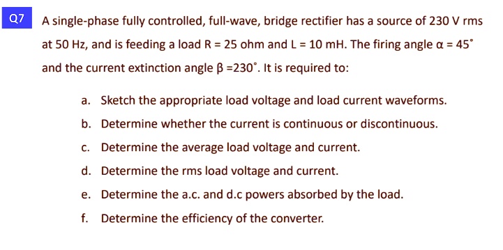 SOLVED: A single-phase fully controlled, full-wave bridge rectifier has ...