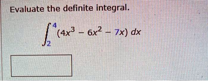 Evaluate the definite integral.

∫2^4 (4x^3 - 6x^2 - 7x)   dx