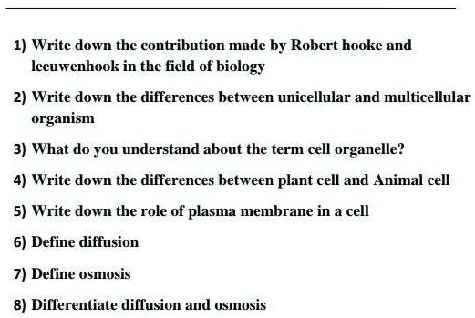 SOLVED: 'please answer for these i will mark u as brilliant 1) Write down  the contribution made by Robert hooke and leeuwenhook in the field of  biology 2) Write down the differences