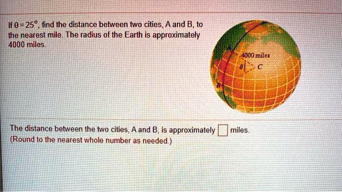 [GET ANSWER] if 0 25 find ihe distance between two citiesa and b to the ...