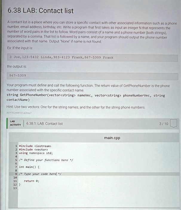 in C++ please 6.38LAB:Contact list A contact list is a place where you ...