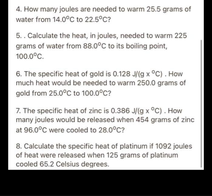 SOLVED 4. How many joules are needed to warm 25.5 grams of water from