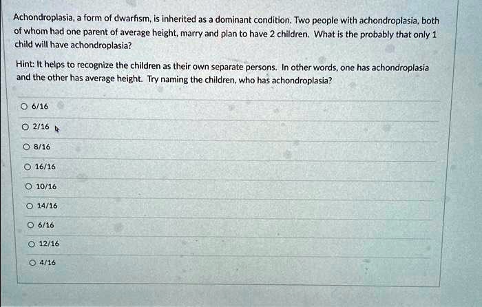 SOLVED: Achondroplasia, form of dwarfism, Is inherited as a dominant ...