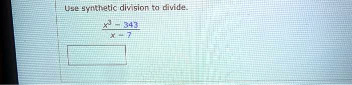 use synthetic division to divide 343 04235