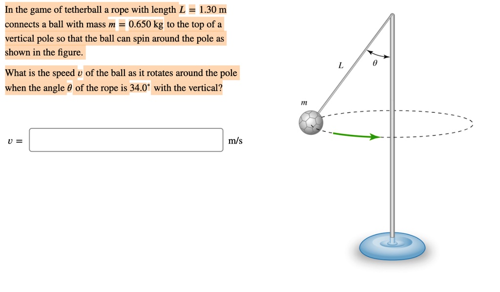 SOLVED In the game of tetherball a rope with length 1.30 m connects a