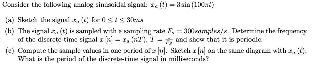 consider the following analog sinusoidal signal xa t 3 sin 1007t a ...