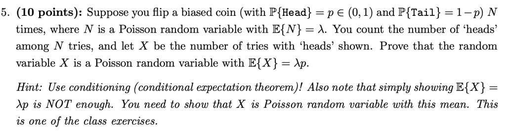 Random And Baised Math SOLVED: 5. (10 points): Suppose you flip a biased coin (with PHead = p ...
