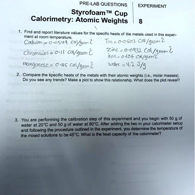 SOLVED PRELAB QUESTIONS EXPERIMENT Styrofoam TM Cup Calorimetry