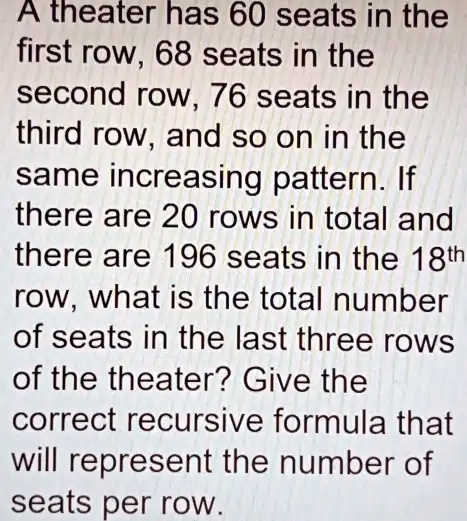 SOLVED A theater has 60 seats in the first row 68 seats in the