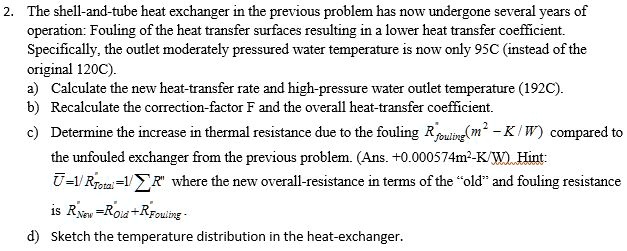 SOLVED: The shell-and-tube heat exchanger in the previous problem has ...