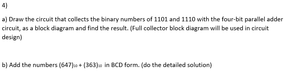 SOLVED: a) Draw the circuit that collects the binary numbers 1101 and ...