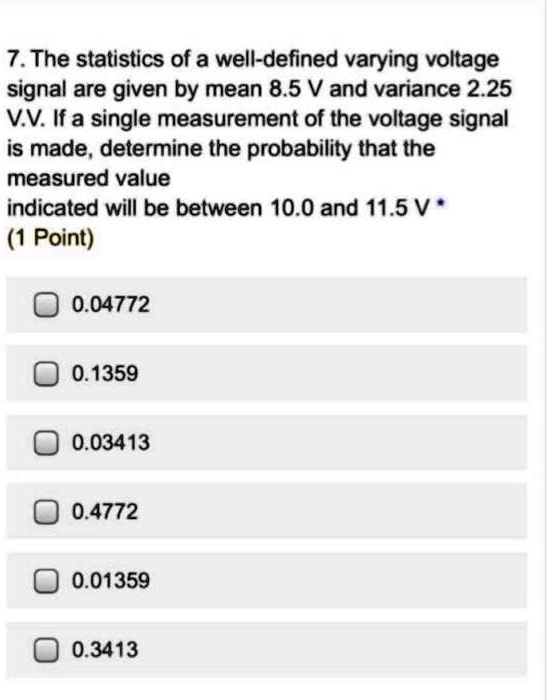 7. The statistics of a well-defined varying voltage signal are given by ...