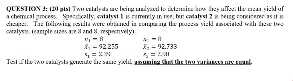 Solved Question Pts Two Catalysts Are Being Analyzed To