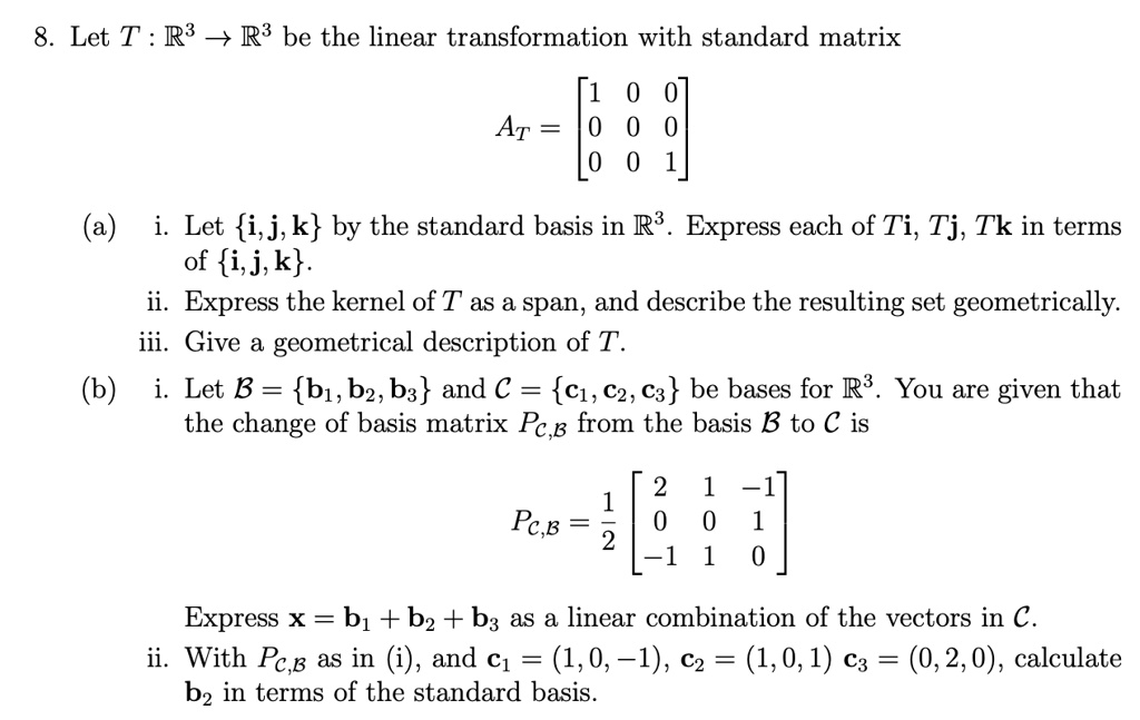 8 let t r3 r3 be the linear transformation with standard matrix a i let ...