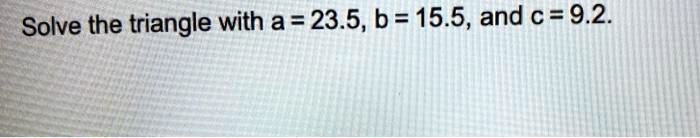 solve the triangle with a 235b 155and c 92  51922