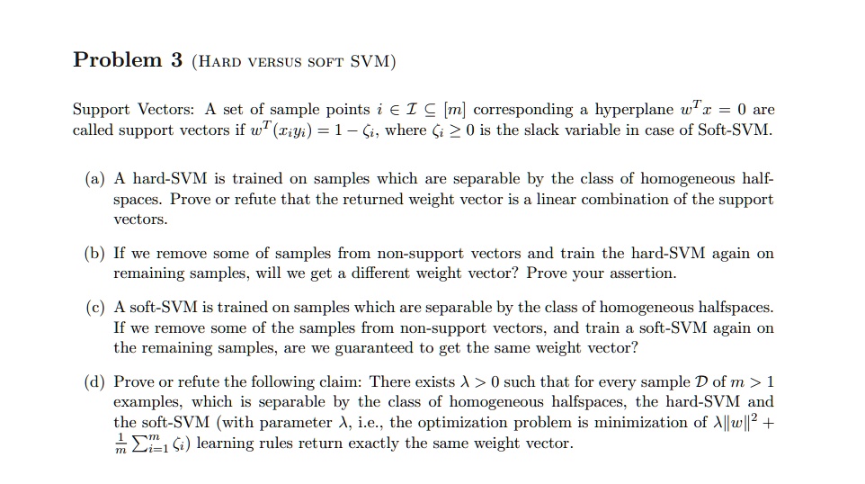 problem hard versus soft svm support vectors set of sample points i i m corresponding a hyperplane wt 0 are called support vectors if wt tiyi 1 ci where g 0 is the slack variable in case of  49785