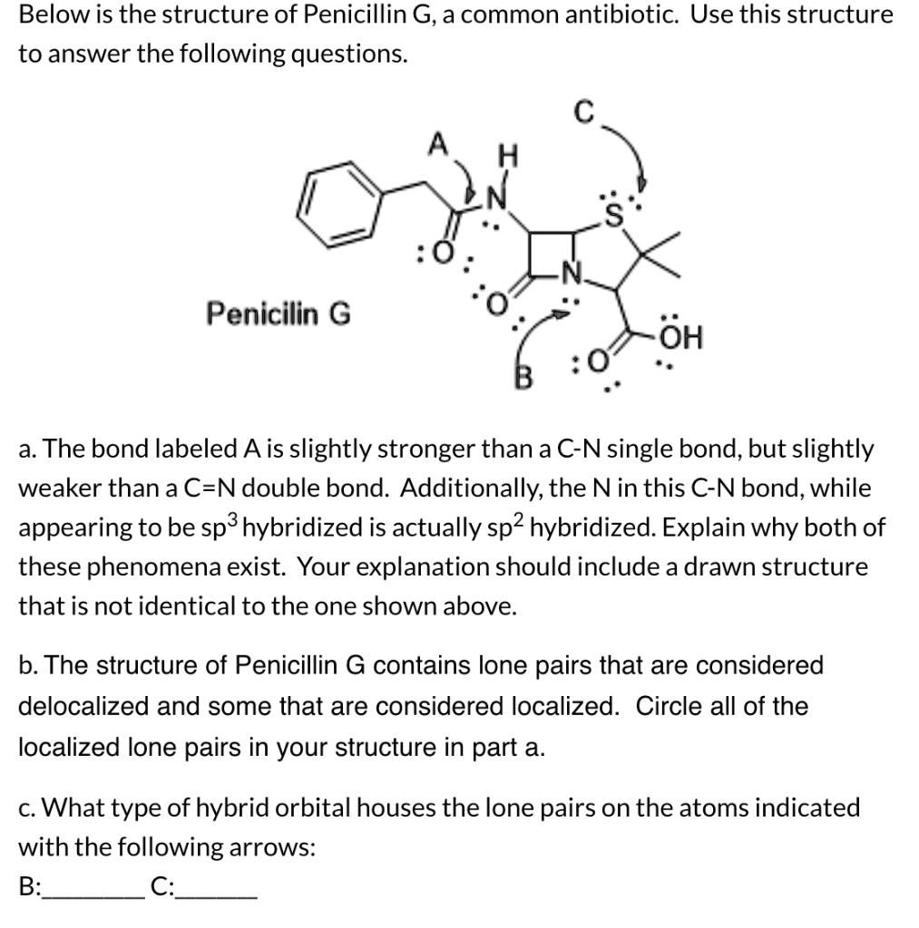 SOLVED: Below is the structure of Penicillin G, a common antibiotic ...