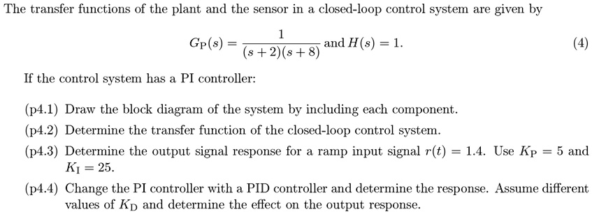 Transfer Function Formula Pi Controller SOLVED: The transfer functions of the plant and the sensor in a closed ...