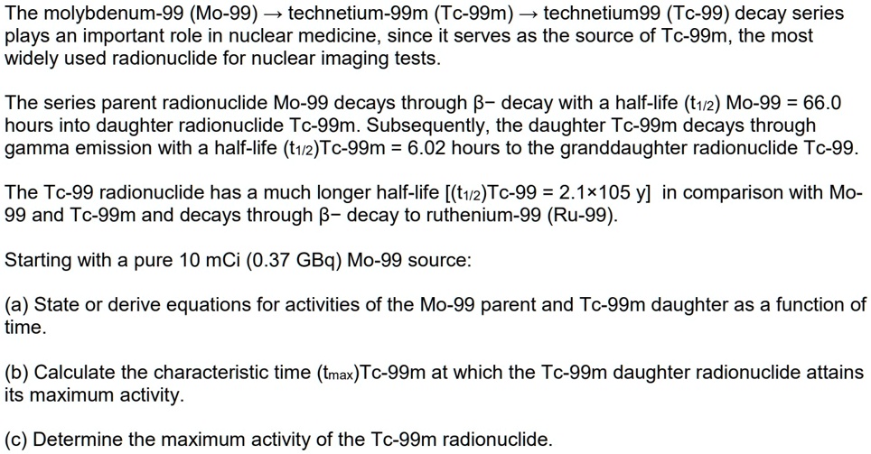 SOLVED The Molybdenum 99 Mo 99 Technetium 99m Tc 99m SOLVED The Molybdenum 99 Mo 99 Technetium 99m Tc 99m