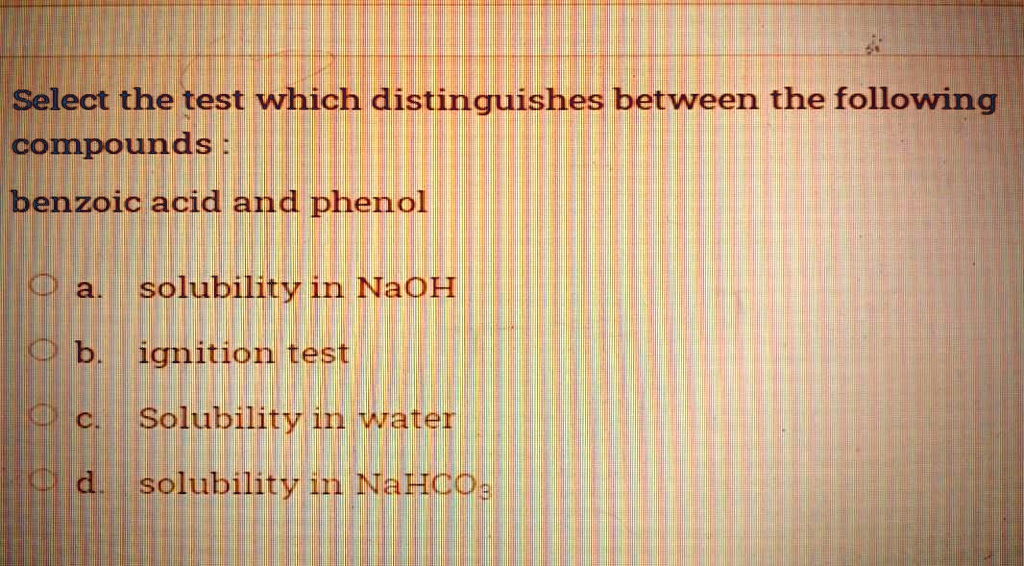 SOLVED Select the test which distinguishes between the following