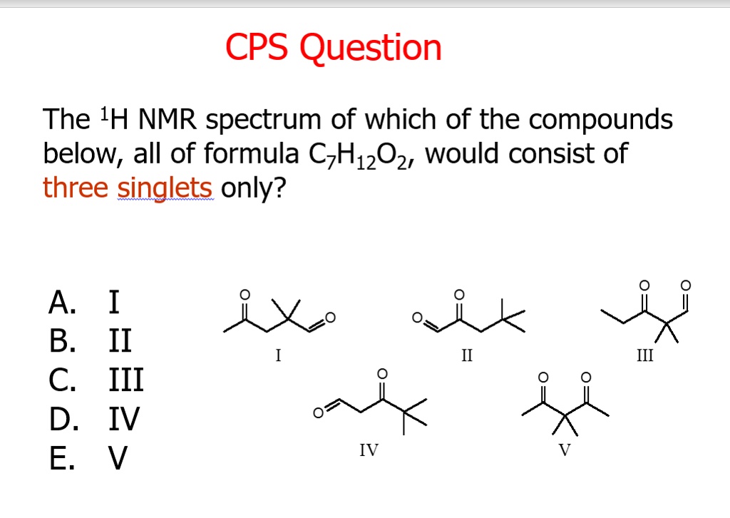 SOLVED: The 1H NMR Spectrum Of Which Of The Compounds Below, All Of ...