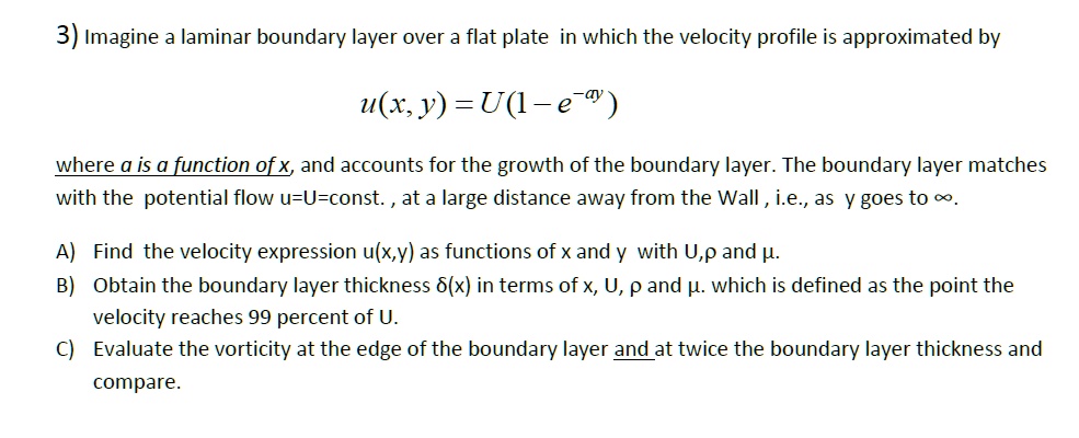 3) Imagine a laminar boundary layer over a flat plate in which the ...