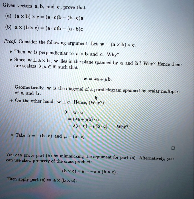 SOLVED: Given Vectors A, B, And C, Prove That (a X B) X C = (a â€¢ C)b ...