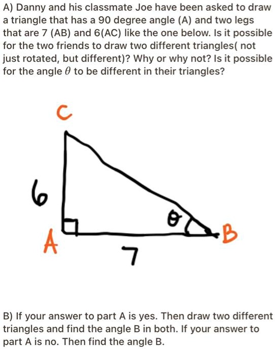 SOLVED: Danny and his classmate Joe have been asked to draw a triangle ...