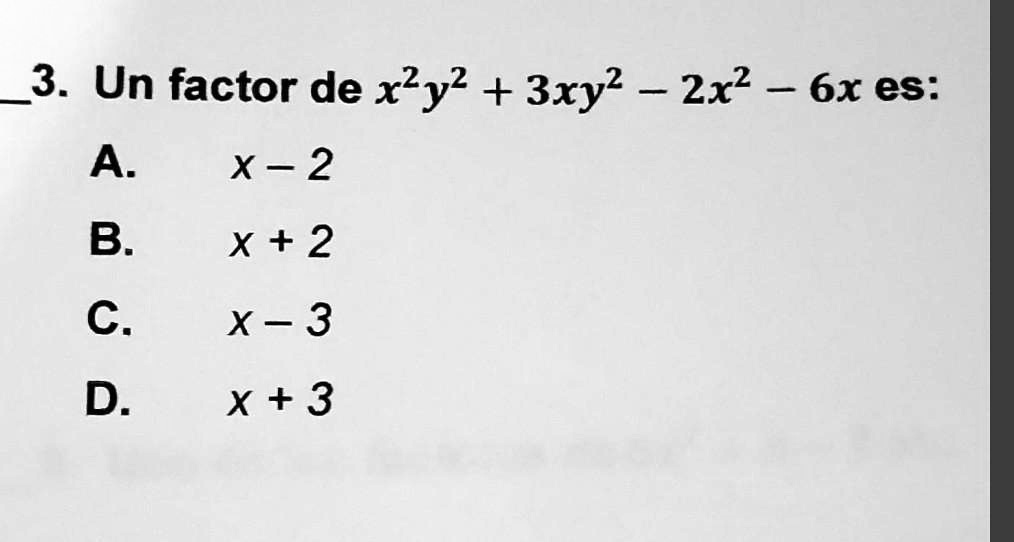 3-un-factor-de-x2y2-3xy2-2x2-6x-es-a-x-2-b-x2-c-x-3-d-x3-89807