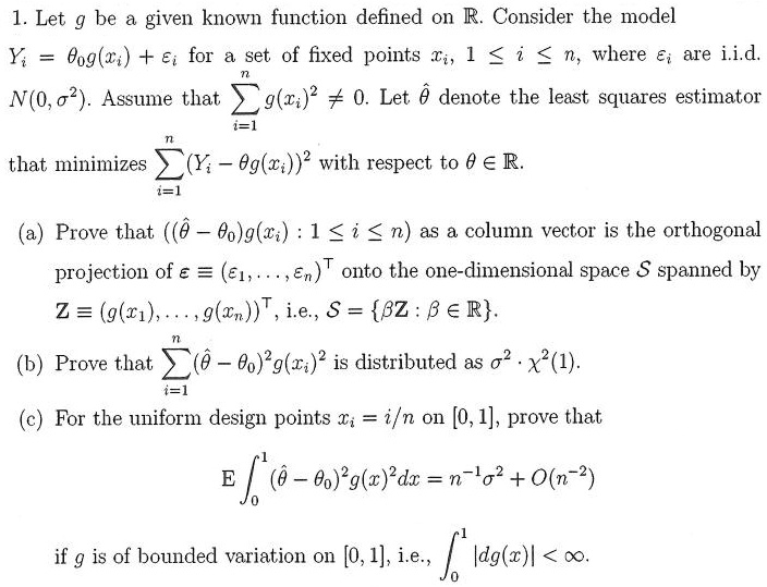 Solved 1 Let 9 Be Given Known Function Defined On R Consider The Model Yi 00g 1 A I For A Set Of Fixed Points Ti 1 I N Where A Are