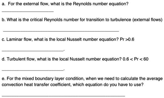 a. For the external flow, what is the Reynolds number equation? b. What ...