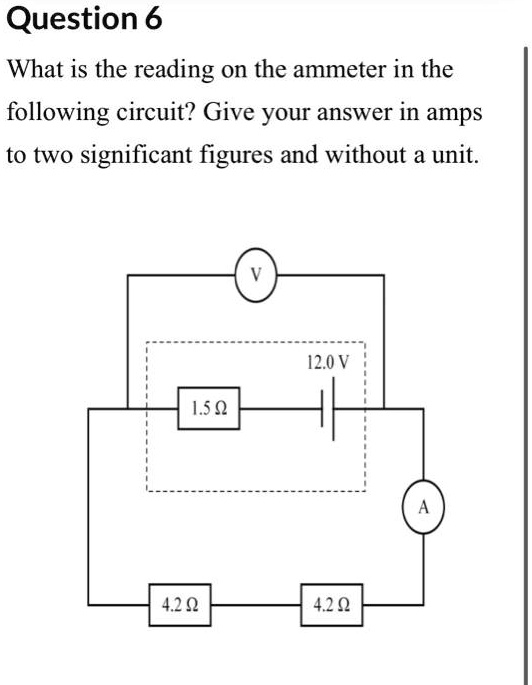 SOLVED Question 6 What is the reading on the ammeter in the following