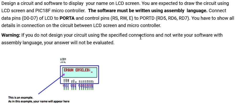 SOLVED: Design a circuit and software to display your name on LCD ...