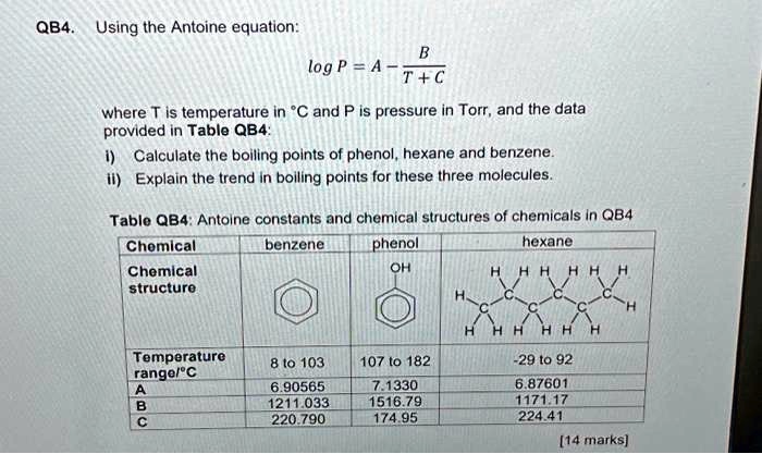 SOLVED: Texts: QB4. Using the Antoine equation B logP = A - (B / (T + C ...