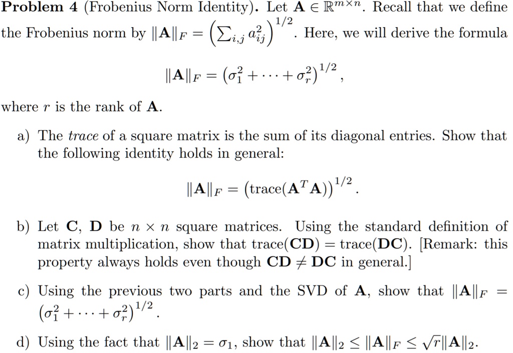 SOLVED: Problem 4 (Frobenius Norm Identity) - Let A ∈ R^(m×n ...