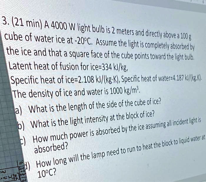 SOLVED 321minA4000W light bulb is 2meters and directly above a 100g