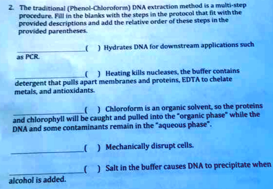 Solved The Traditional Phenol Chloroform Dna Extraction Method Is A Multi Step Procedure 6462