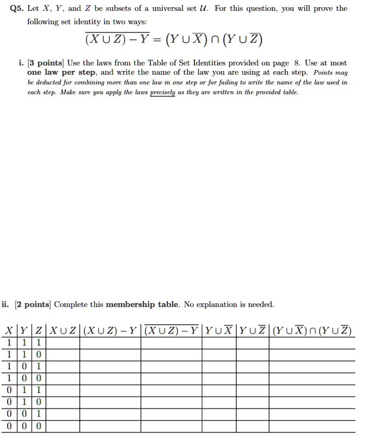 Solved Q5 Let X And 2 Be Subsets Of Universal Set U For This Question You Will Prove The Following Set Identity In Two Ways Xuz Y Yuxn Yuz I 3 Points Use The Laws