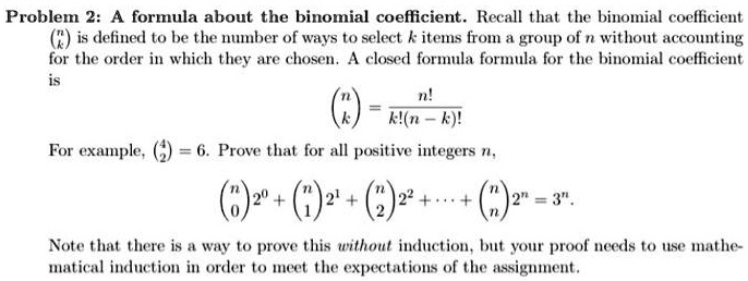 SOLVED: Problem 2 formula about the binomial coefficient Recall that ...