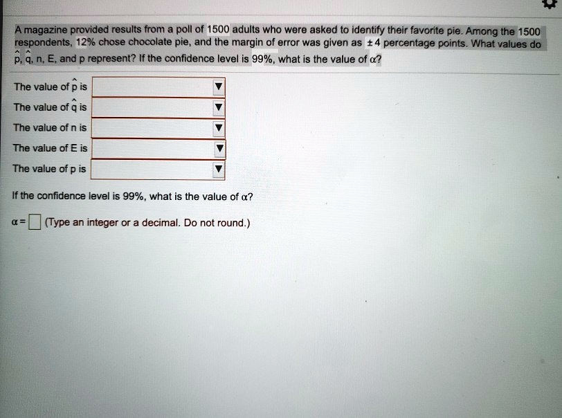 A magazine provided results from a poll of 1500 adults who were asked ...