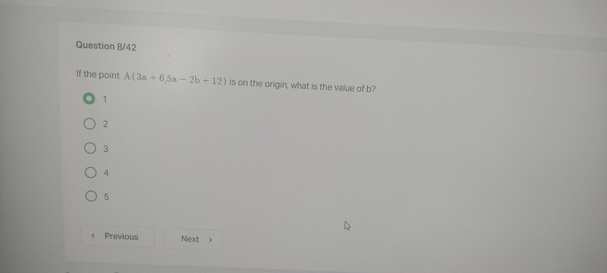 SOLVED: Question 8 / 42 If The Point A(3 A+6,5 A-2 B+12) Is On The ...