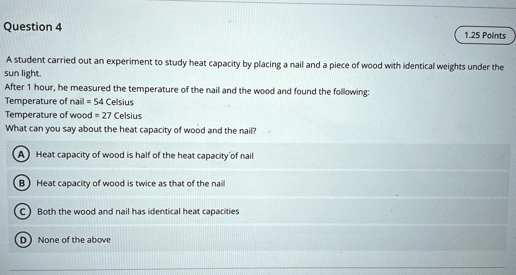 question 4 125 points a student carried out an experiment to study heat ...