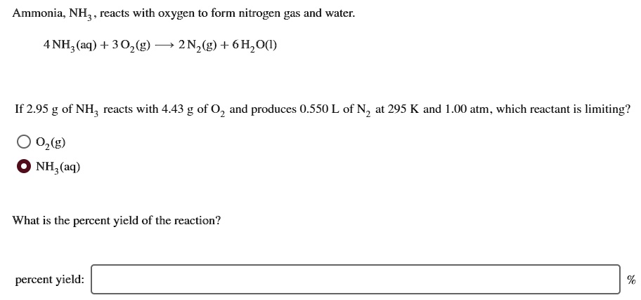 SOLVED: Ammonia, NHz , reacts with oxygen to form nitrogen gas and ...