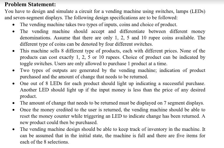 problem statement you have to design and simulate circuit for a vending ...